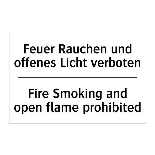 Feuer Rauchen und offenes Licht /.../ - Fire Smoking and open flame prohibited/.../