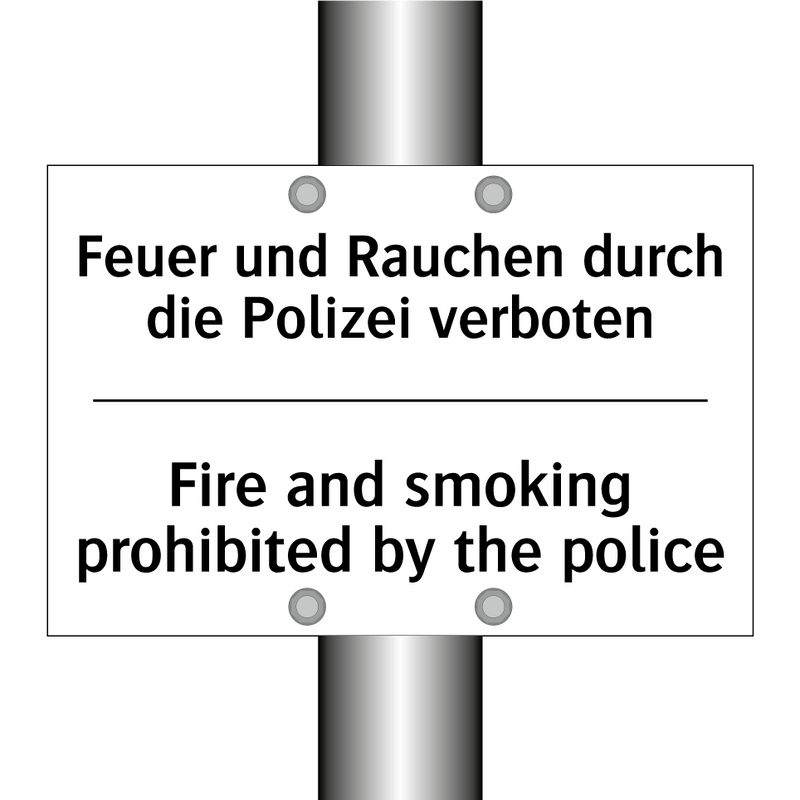 Feuer und Rauchen durch die Polizei /.../ - Fire and smoking prohibited by /.../