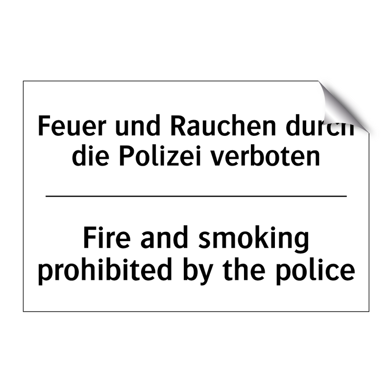 Feuer und Rauchen durch die Polizei /.../ - Fire and smoking prohibited by /.../