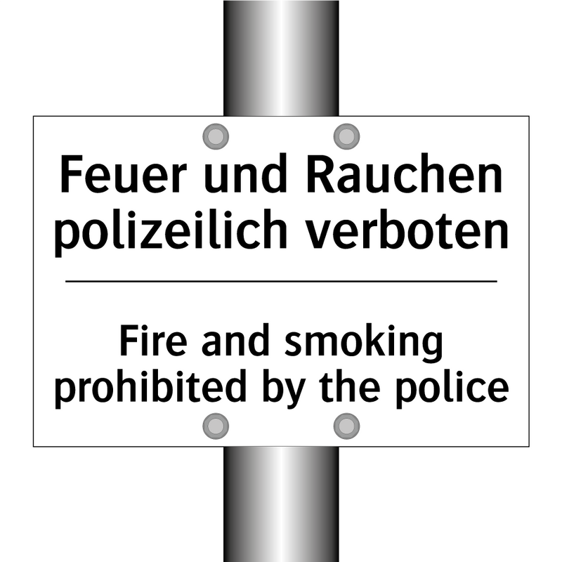Feuer und Rauchen polizeilich /.../ - Fire and smoking prohibited by /.../
