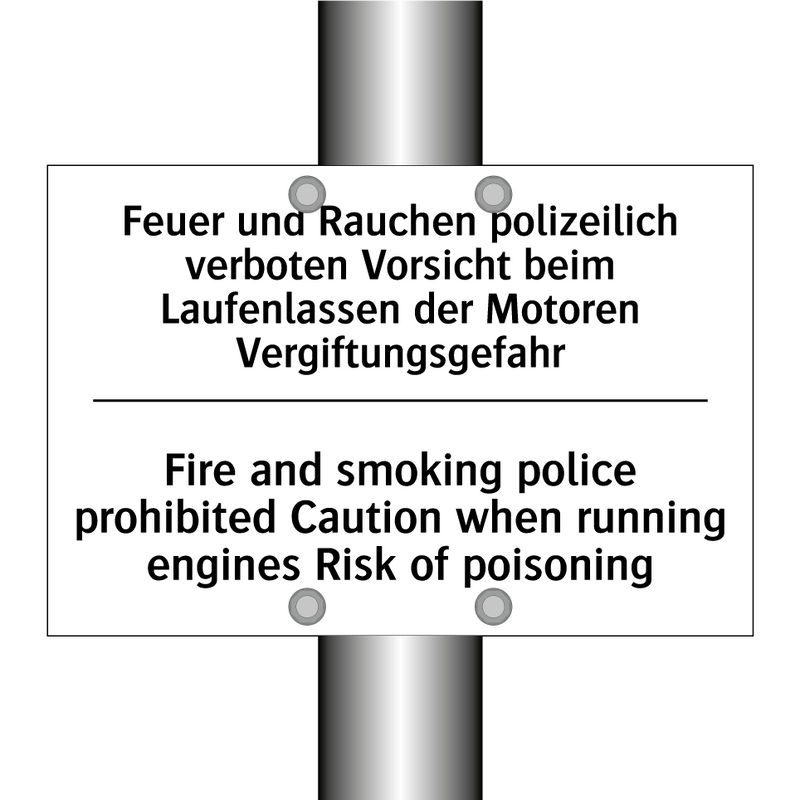 Feuer und Rauchen polizeilich /.../ - Fire and smoking police prohibited /.../