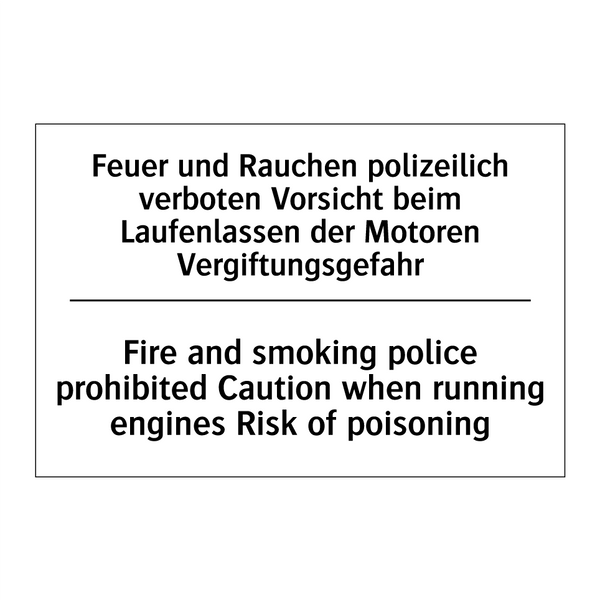 Feuer und Rauchen polizeilich /.../ - Fire and smoking police prohibited /.../