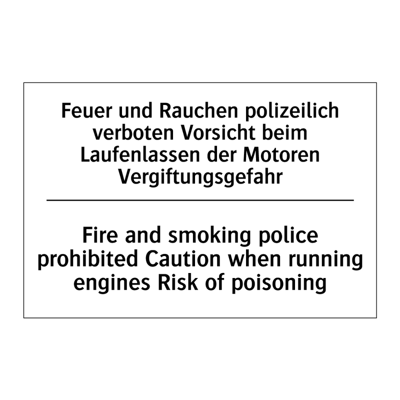 Feuer und Rauchen polizeilich /.../ - Fire and smoking police prohibited /.../
