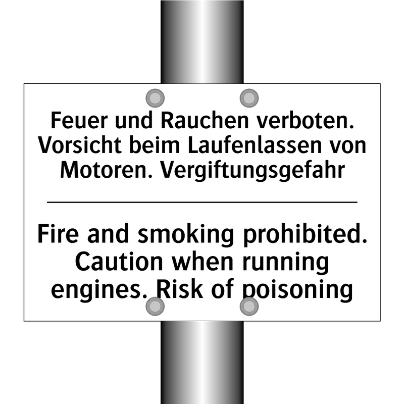 Feuer und Rauchen verboten. Vorsicht /.../ - Fire and smoking prohibited. Caution /.../