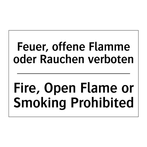 Feuer, offene Flamme oder Rauchen /.../ - Fire, Open Flame or Smoking Prohibited/.../