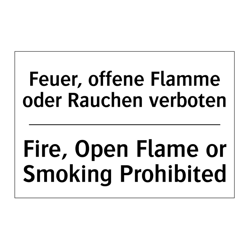 Feuer, offene Flamme oder Rauchen /.../ - Fire, Open Flame or Smoking Prohibited/.../