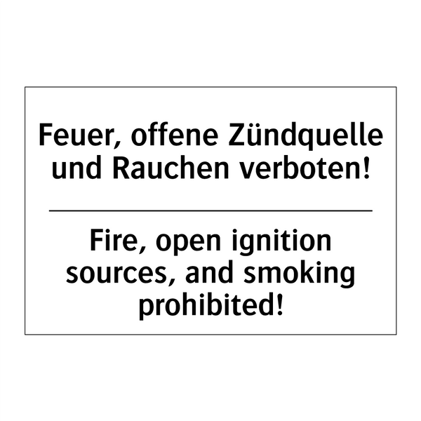 Feuer, offene Zündquelle und Rauchen /.../ - Fire, open ignition sources, and /.../