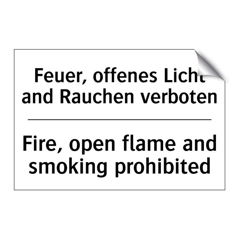 Feuer, offenes Licht and Rauchen /.../ - Fire, open flame and smoking prohibited/.../