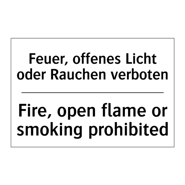 Feuer, offenes Licht oder Rauchen /.../ - Fire, open flame or smoking prohibited/.../