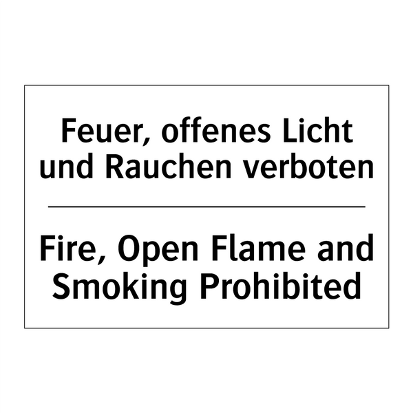 Feuer, offenes Licht und Rauchen /.../ - Fire, Open Flame and Smoking Prohibited/.../
