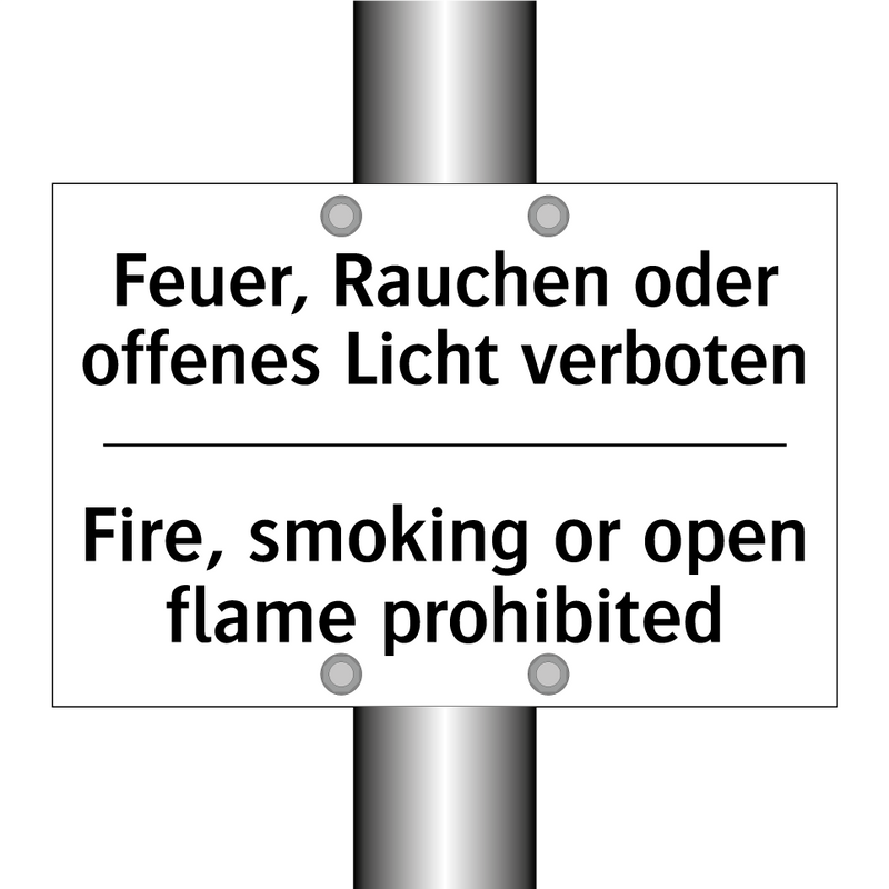 Feuer, Rauchen oder offenes Licht /.../ - Fire, smoking or open flame prohibited/.../