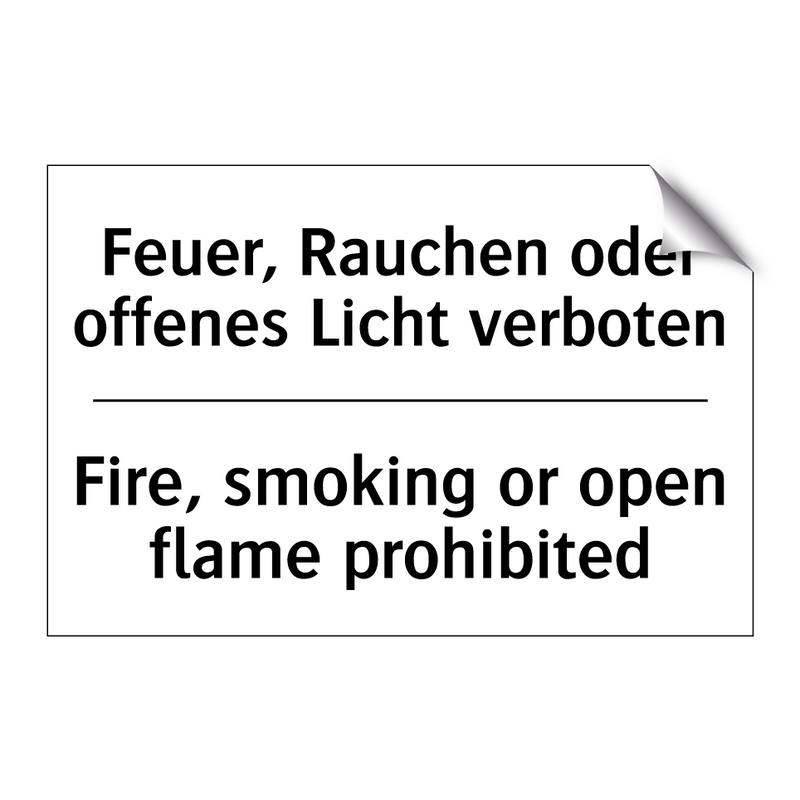 Feuer, Rauchen oder offenes Licht /.../ - Fire, smoking or open flame prohibited/.../