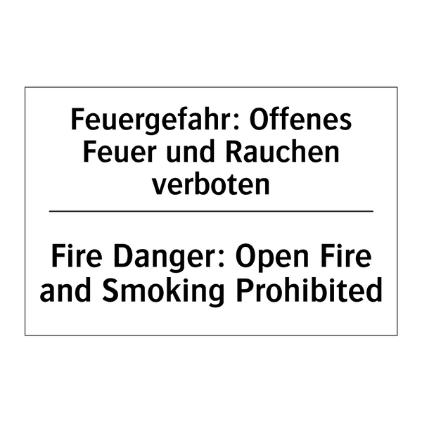 Feuergefahr: Offenes Feuer und /.../ - Fire Danger: Open Fire and Smoking /.../