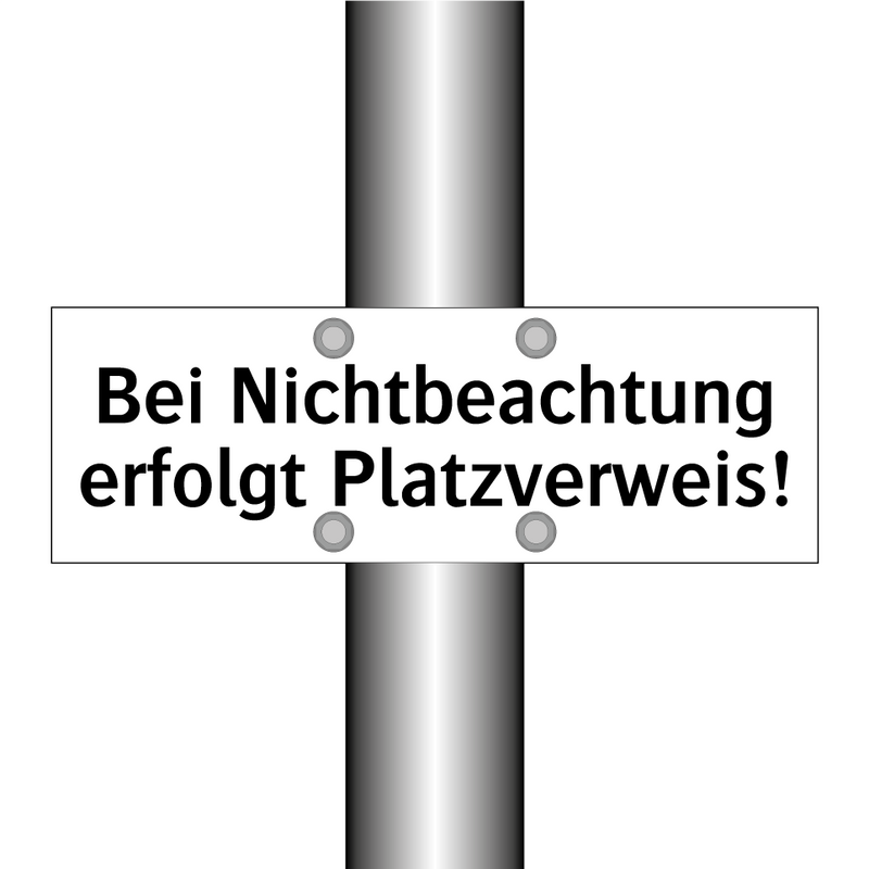 Bei Nichtbeachtung erfolgt Platzverweis!
