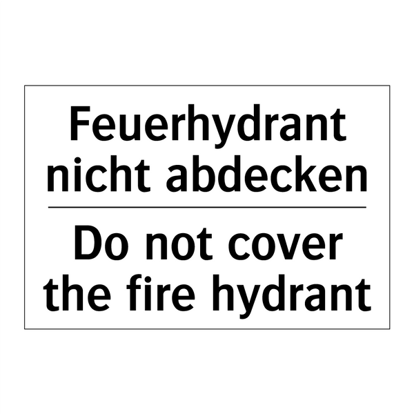 Feuerhydrant nicht abdecken - Do not cover the fire hydrant