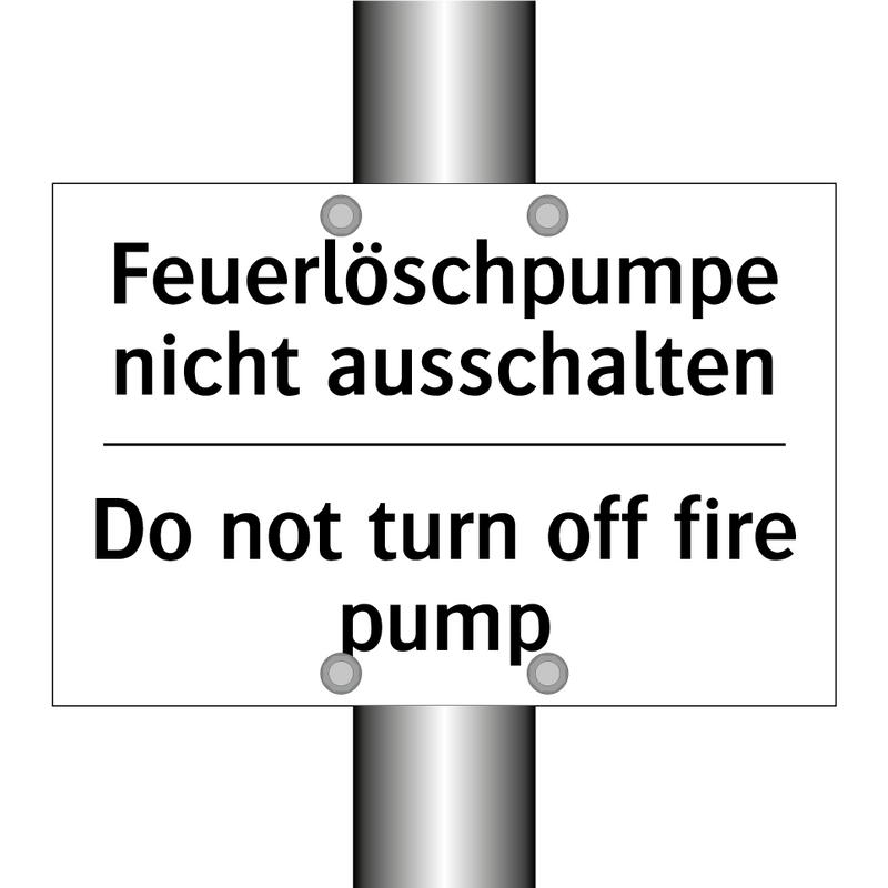 Feuerlöschpumpe nicht ausschalten/.../ - Do not turn off fire pump