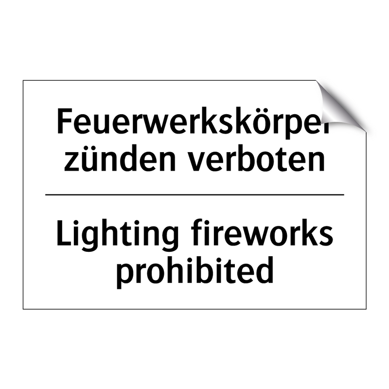 Feuerwerkskörper zünden verboten/.../ - Lighting fireworks prohibited