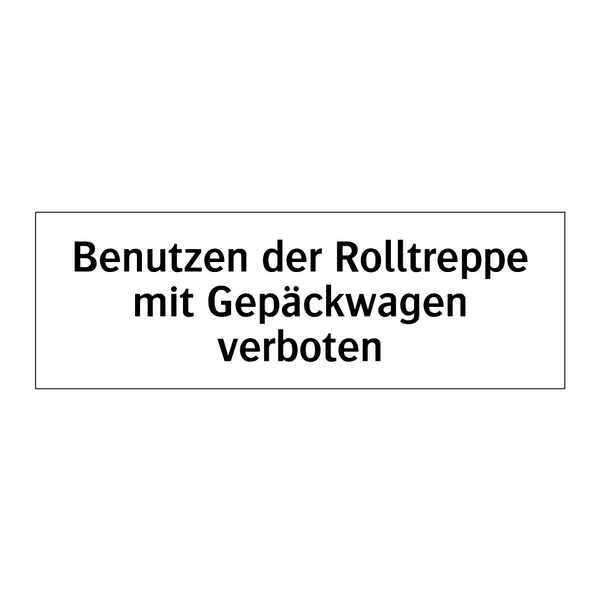 Benutzen der Rolltreppe mit Gepäckwagen verboten