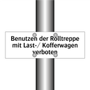 Benutzen der Rolltreppe mit Last-/ Kofferwagen verboten