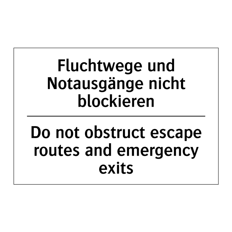 Fluchtwege und Notausgänge nicht /.../ - Do not obstruct escape routes /.../
