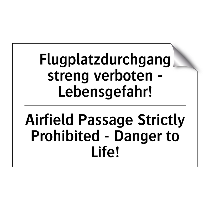 Flugplatzdurchgang streng verboten /.../ - Airfield Passage Strictly Prohibited /.../