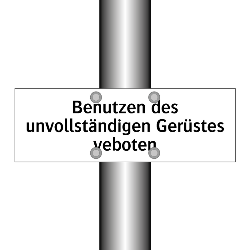 Benutzen des unvollständigen Gerüstes veboten