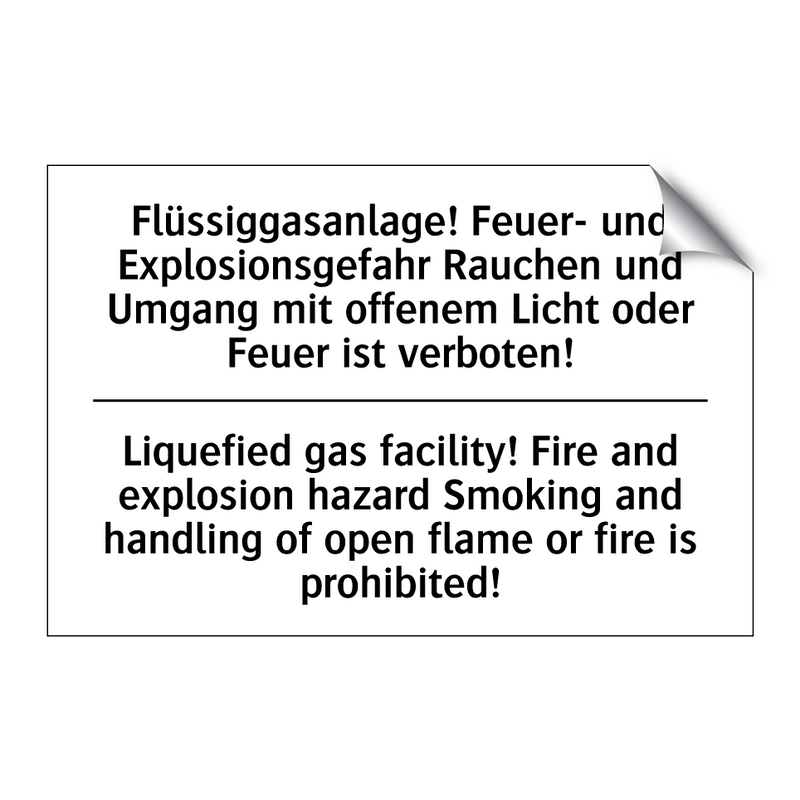 Flüssiggasanlage! Feuer- und Explosionsgefahr /.../ - Liquefied gas facility! Fire and /.../