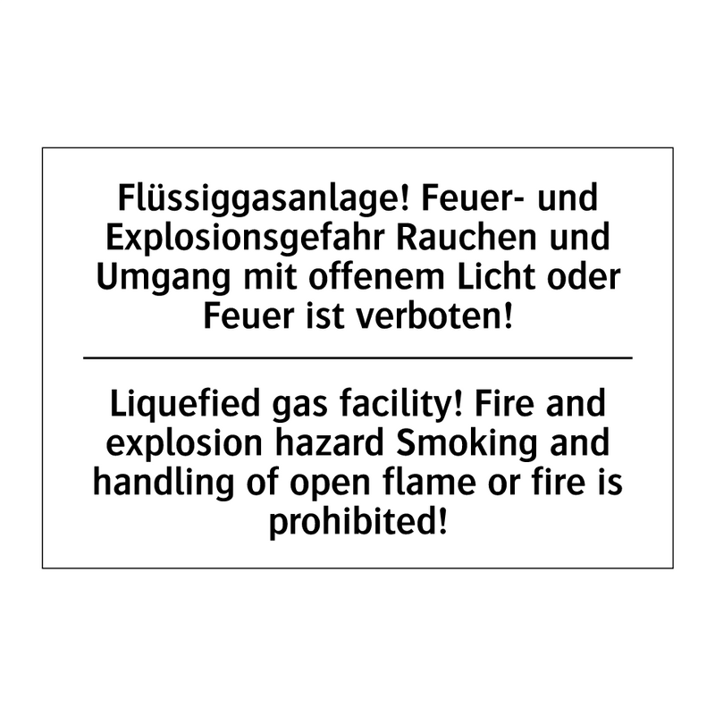 Flüssiggasanlage! Feuer- und Explosionsgefahr /.../ - Liquefied gas facility! Fire and /.../