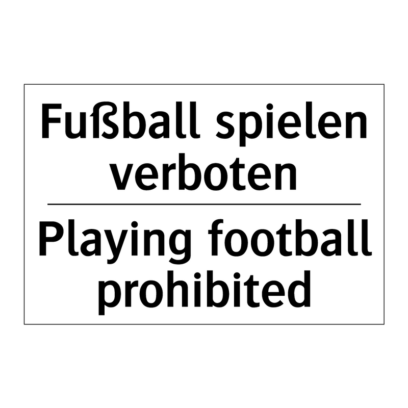 Fußball spielen verboten - Playing football prohibited