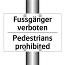 Fussgänger verboten - Pedestrians prohibited