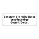 Benutzen Sie nicht dieses unvollständige Gestell/Gerüst