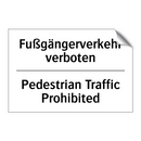 Fußgängerverkehr verboten - Pedestrian Traffic Prohibited