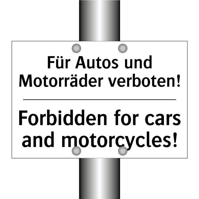 Für Autos und Motorräder verboten!/.../ - Forbidden for cars and motorcycles!/.../