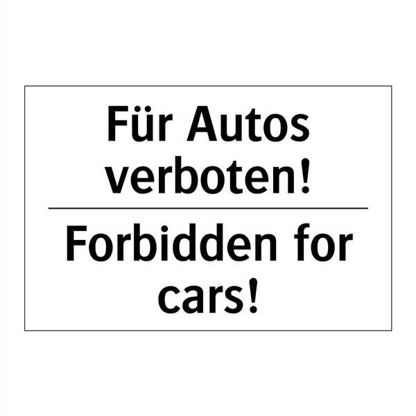 Für Autos verboten! - Forbidden for cars!