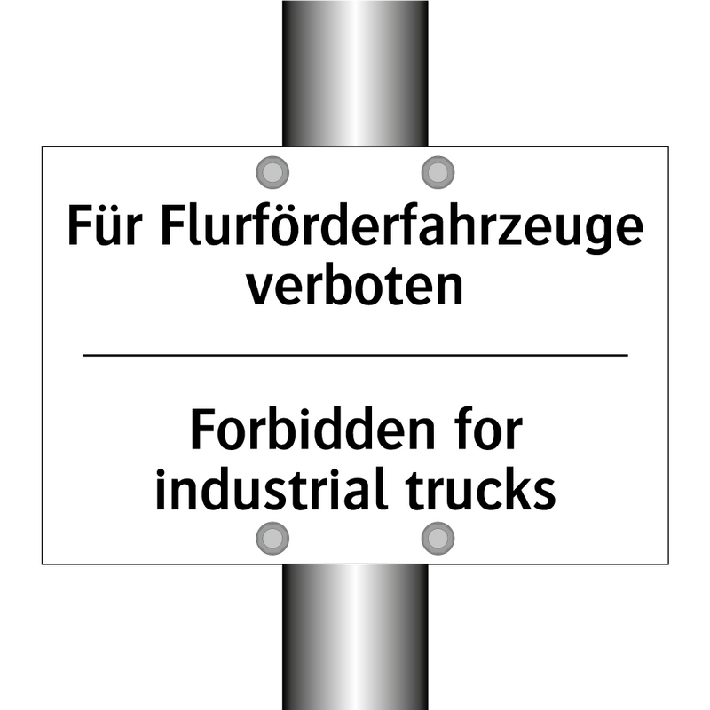 Für Flurförderfahrzeuge verboten/.../ - Forbidden for industrial trucks/.../