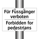 Für Fussgänger verboten - Forbidden for pedestrians