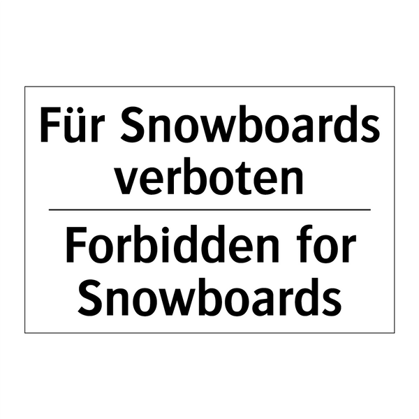 Für Snowboards verboten - Forbidden for Snowboards