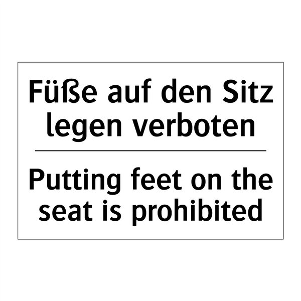 Füße auf den Sitz legen verboten/.../ - Putting feet on the seat is prohibited/.../