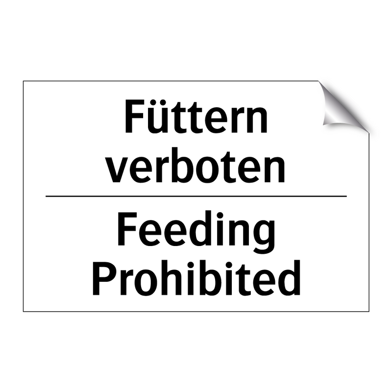 Füttern verboten - Feeding Prohibited