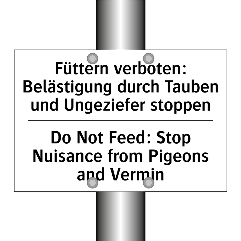 Füttern verboten: Belästigung /.../ - Do Not Feed: Stop Nuisance from /.../
