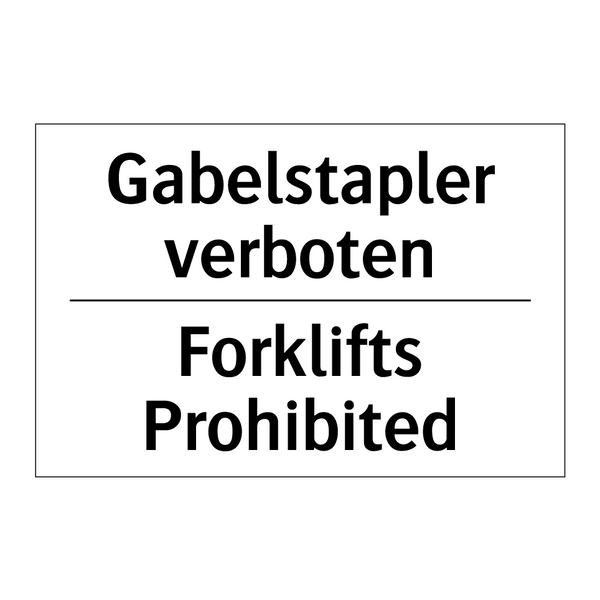 Gabelstapler verboten - Forklifts Prohibited