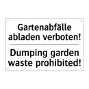 Gartenabfälle abladen verboten!/.../ - Dumping garden waste prohibited!/.../