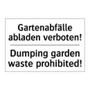 Gartenabfälle abladen verboten!/.../ - Dumping garden waste prohibited!/.../