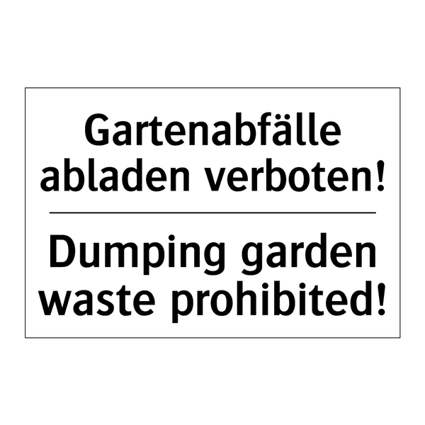 Gartenabfälle abladen verboten!/.../ - Dumping garden waste prohibited!/.../