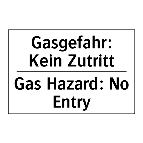 Gasgefahr: Kein Zutritt - Gas Hazard: No Entry