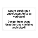 Gefahr durch Kran Unbefugten Aufstieg /.../ - Danger from crane Unauthorized /.../