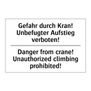 Gefahr durch Kran! Unbefugter /.../ - Danger from crane! Unauthorized /.../