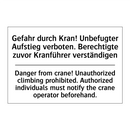 Gefahr durch Kran! Unbefugter /.../ - Danger from crane! Unauthorized /.../