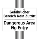 Gefährlicher Bereich Kein Zutritt/.../ - Dangerous Area No Entry