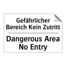 Gefährlicher Bereich Kein Zutritt/.../ - Dangerous Area No Entry